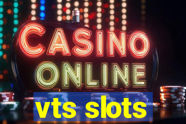 vts slots